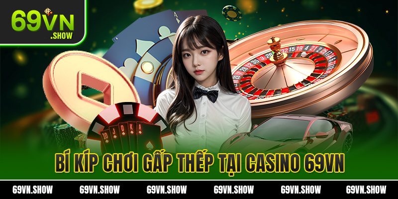Hướng dẫn những mẹo chơi casino hữu ích cho bạn mới