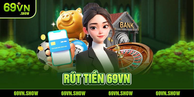 Rút tiền 69VN